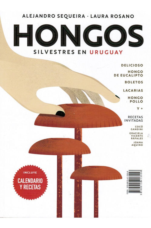 Imagen de Frutos nativos y hongos silvestres en Uruguay / Alejandro Sequeira y Laura Rosano