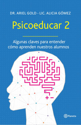 Imagen de Psicoeducar 2 / Dr. Ariel Gold - Lic. Alici Gómez