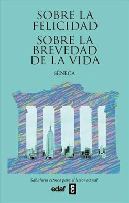Imagen de Sobre la Felicidad - Sobre la Brevedad de la Vida / Séneca