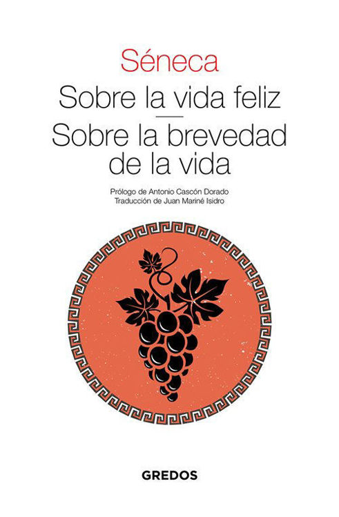 Imagen de Sobre la Vida Feliz - Sobre la Brevedad de la Vida / Séneca