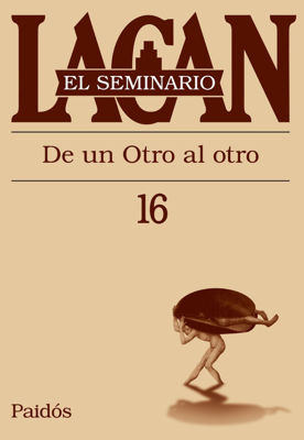 Imagen de El Seminario Lacan 16 De Un Otro Al Otro