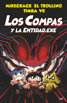 Imagen de Los Compas 6 Y La Entidad.exe / Mikecrack