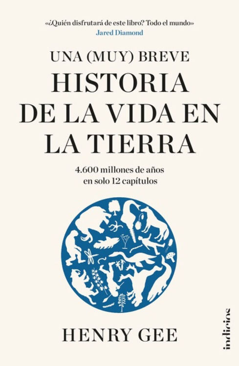Imagen de UNA (MUY) BREVE HISTORIA DE LA VIDA EN LA TIERRA / HENRY GEE