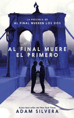 Imagen de AL FINAL MUERE EL PRIMERO / ADAM SILVERA