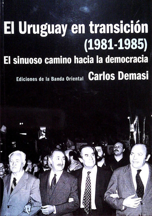 Imagen de El Uruguay En Transición (1981-1985) / Carlos Demasi