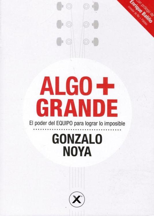 Imagen de Algo + Grande: El poder del equipo para lograr lo imposible / Gonzalo Noya