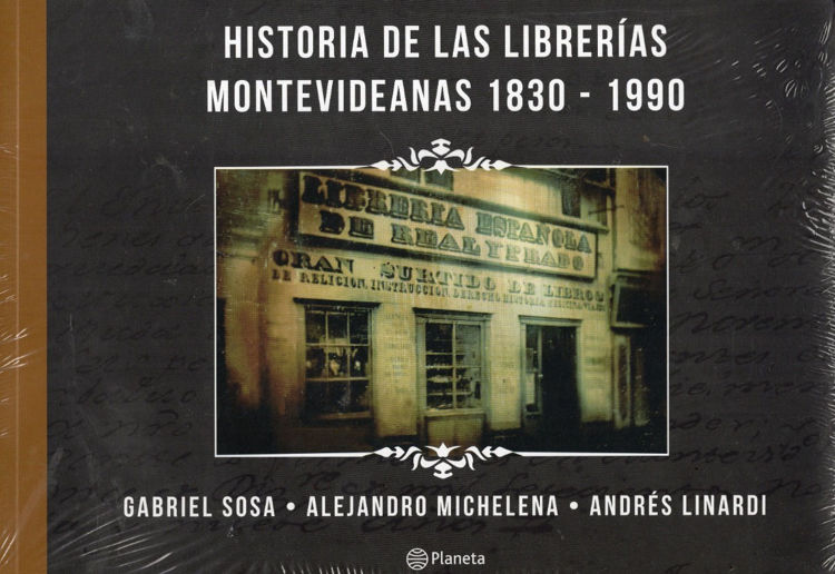 Imagen de Historia De Las Librerias Montevideanas 1830 - 1990