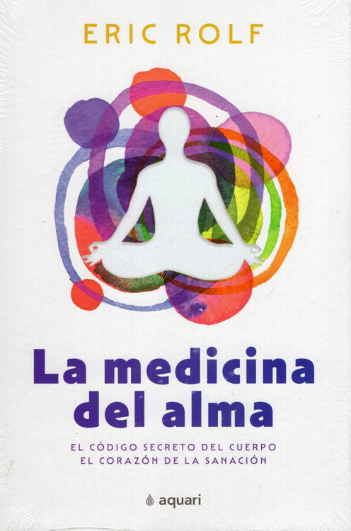 Imagen de LA MEDICINA DEL ALMA / ERIC ROLF