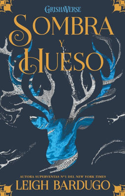 Imagen de Sombra Y Hueso - Grishaverse / Leigh Bardugo