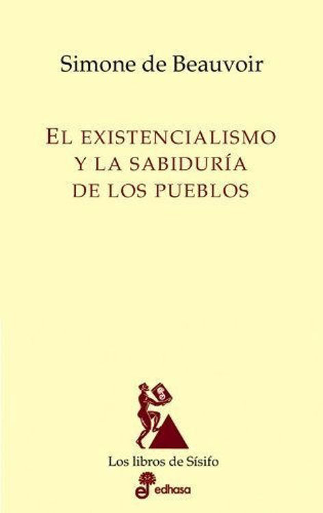 Imagen de EL EXISTENCIALISMO Y LA SABIDURIA DE LOS PUEBLOS / SIMONE DE BEAUVOIR