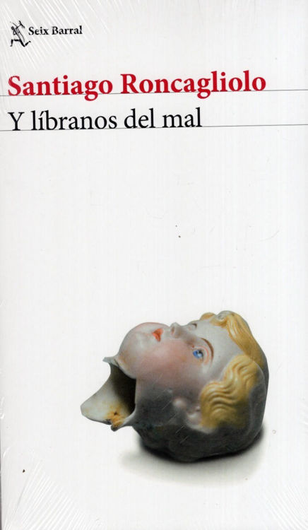 Imagen de Y LÍBRANOS DEL MAL / SANTIAGO RONCAGLIOLO