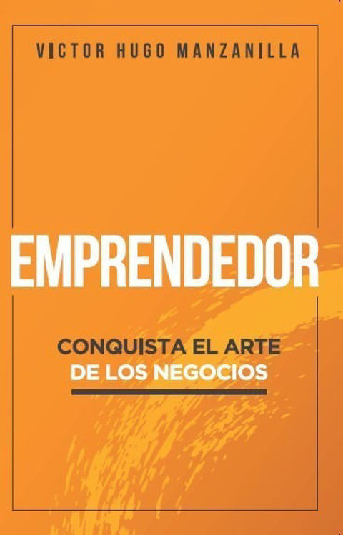 Imagen de Emprendedor Conquista El Arte De Los Negocios / Victor Hugo Manzanilla