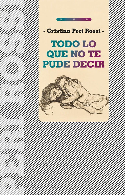 Imagen de Todo Lo Que No Te Pude Decir / Cristina Peri Rossi
