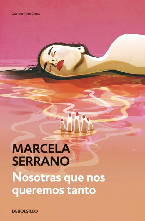 Imagen de Nosotras Que Nos Queremos Tanto / Marcela Serrano