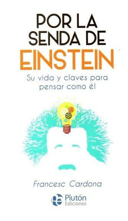 Imagen de Por La Senda De Einstein / Francesc Cardona