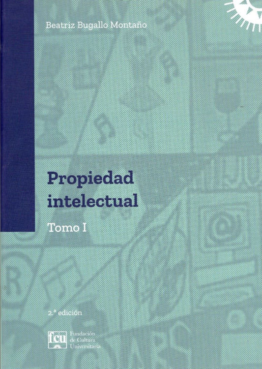 Imagen de Propiedad Intelectual Tomo I / Beatriz Bugallo