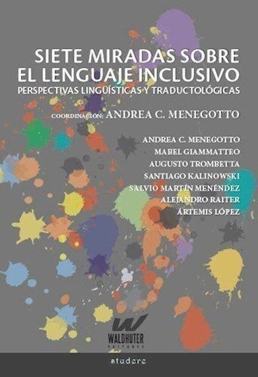 Imagen de Siete Miradas Sobre El Lenguaje Inclusivo / VV.AA.