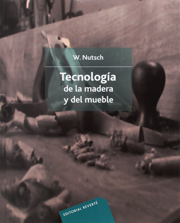 Imagen de Tecnología De La Madera Y Del Mueble / Nutsch