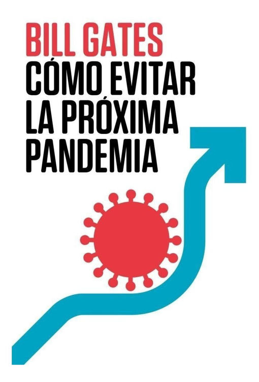 Imagen de Cómo Evitar La Proxima Pandemia / Bill Gates
