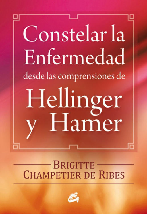 Imagen de Constelar La Enfermedad / Brigitte Champetier
