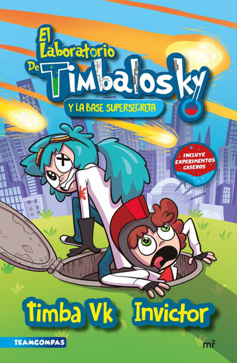 Imagen de EL LABORATORIO DE TIMBALOSKY Y LA BASE SUPERSECRETA / TIMBA VK E INVICTOR