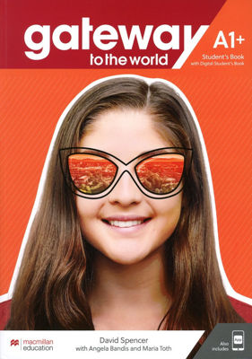 Imagen de GATEWAY TO THE WORLD A1+ / STUDENT'S BOOK WITH DIGITAL STUDENT'S BOOK / MACMILLAN