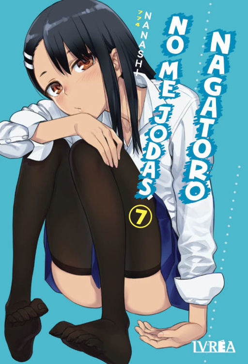Imagen de NO ME JODAS, NAGATORO VOL. 07 - IVREA