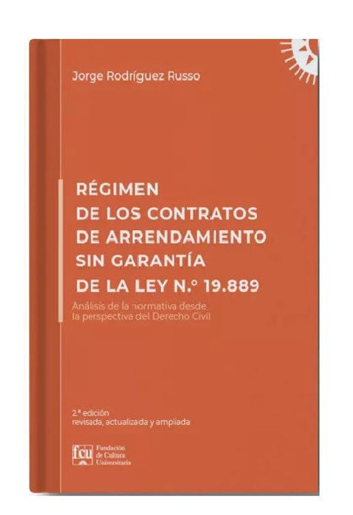 Imagen de RÉGIMEN DE LOS CONTRATOS DE ARRENDAMIENTO SIN GARANTÍA DE LA LEY N° 19.889