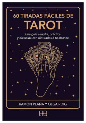 Imagen de 60 TIRADAS FÁCILES DE TAROT / RAMÓN PLANA Y OLGA ROIG
