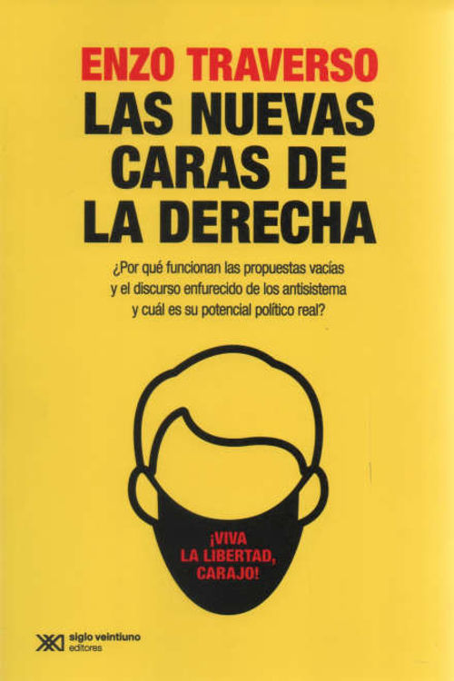 Imagen de LAS NUEVAS CARAS DE LA DERECHA / ENZO TRAVERSO