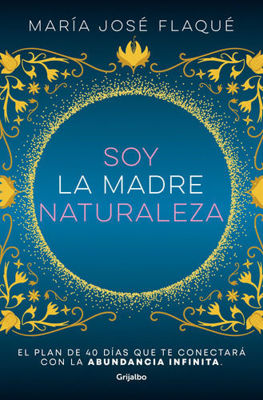 Imagen de Soy la madre naturaleza / María José Flaqué