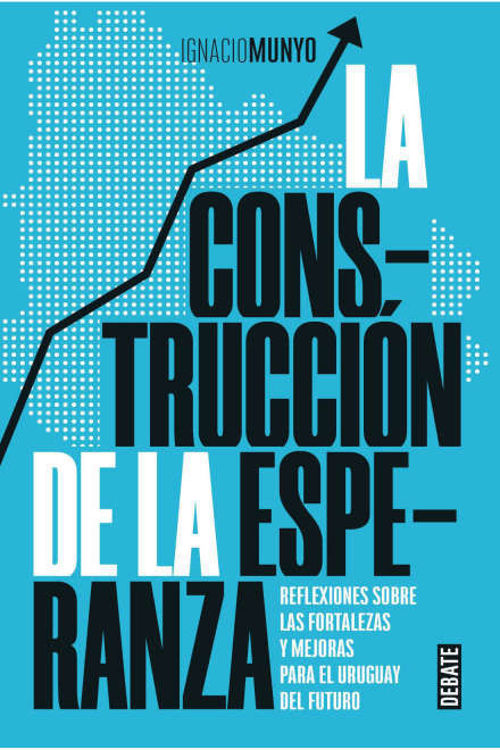 Imagen de LA CONSTRUCCIÓN DE LA ESPERANZA / IGNACIO MUNYO