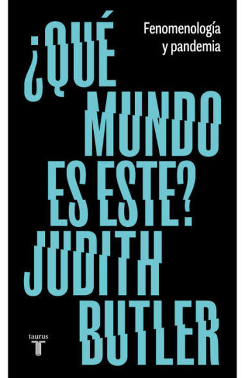 Imagen de ¿QUÉ MUNDO ES ESTE? / JUDITH BUTLER