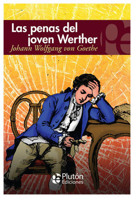 Imagen de LAS PENAS DEL JOVEN WERTHER / JOHANN WOLFGANG VON GOETHE