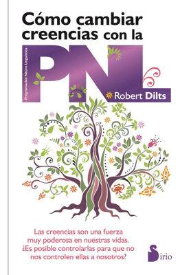 Imagen de COMO CAMBIAR CREENCIAS CON LA PNL / ROBERT DILTS
