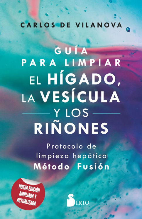 Imagen de GUIA PARA LIMPIAR EL HIGADO, LA VESICULA Y LOS RIÑONES / CARLOS DE VILANOVA
