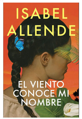 Imagen de EL VIENTO CONOCE MI NOMBRE / ISABEL ALLENDE