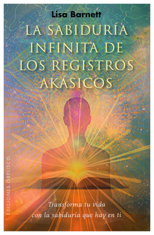 Imagen de SABIDURÍA INFINITA DE LOS REGISTROS AKÁSICOS / LISA A. BARNETT