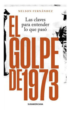 Imagen de EL GOLPE DE 1973 / NELSON FERNÁNDEZ