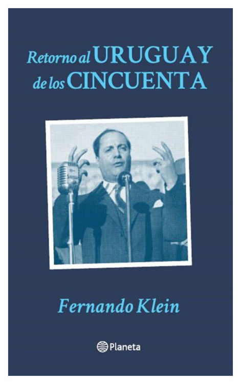 Imagen de RETORNO AL URUGUAY DE LOS CINCUENTA / FERNANDO KLEIN