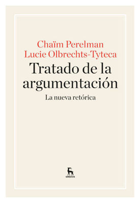 Imagen de TRATADO DE LA ARGUMENTACION: LA NUEVA RETÓRICA