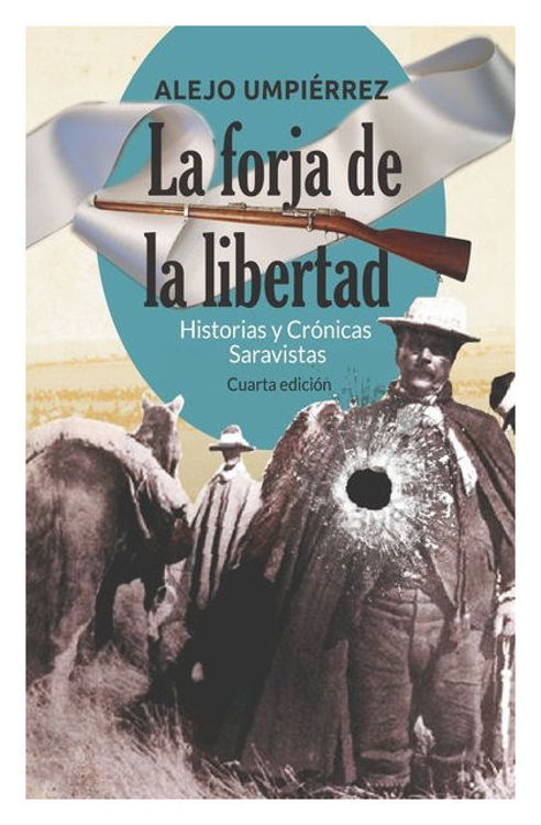 Imagen de LA FORJA DE LA LIBERTAD / ALEJO UMPIERREZ
