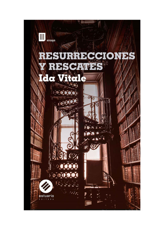 Imagen de RESURRECCIONES Y RESCATES / IDA VITALE