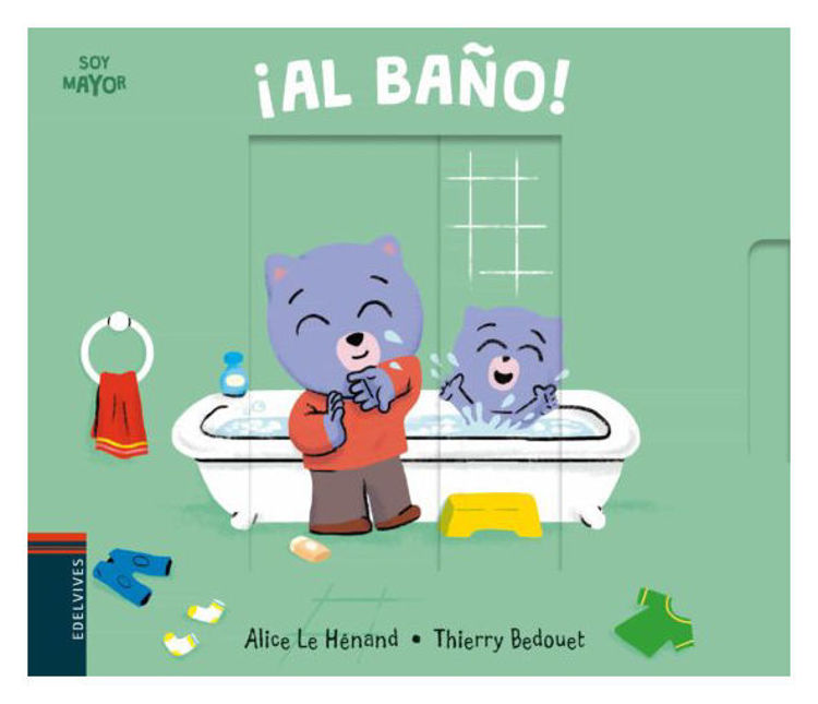Imagen de AL BAÑO (SOY MAYOR Nº 6) / ALICE LE HENAND