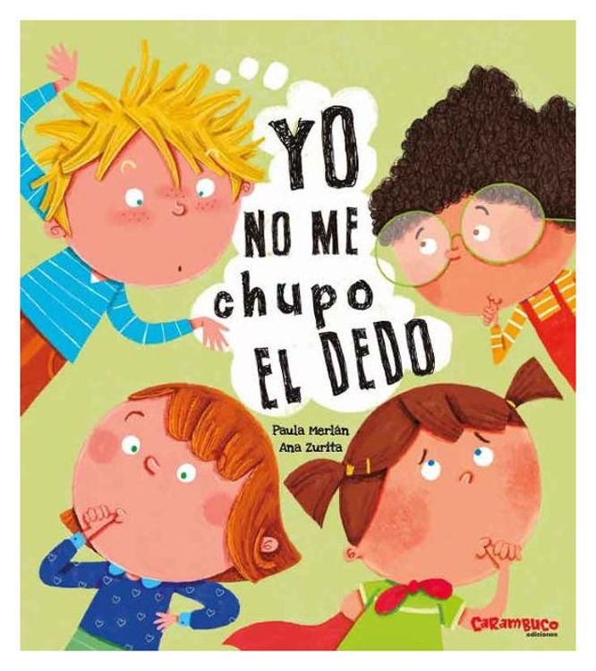 Imagen de YO NO ME CHUPO EL DEDO / PAULA MERLAN