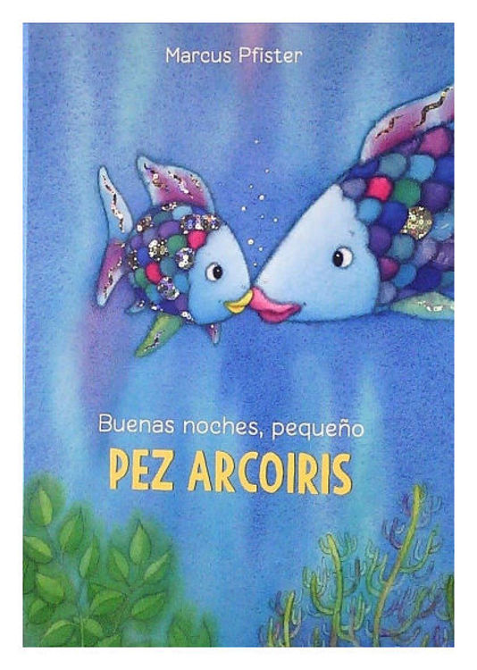 Imagen de BUENAS NOCHES, PEQUEÑO PEZ ARCOIRIS / MARCUS PFISTER
