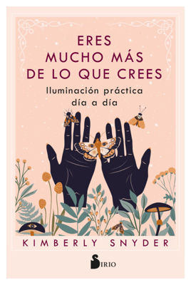 Imagen de ERES MUCHO MAS DE LO QUE CREES / KIMBERLY SNYDER