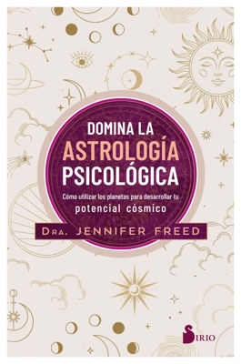 Imagen de DOMINA LA ASTROLOGÍA PSICOLÓGICA / DRA. JENNIFER FREED