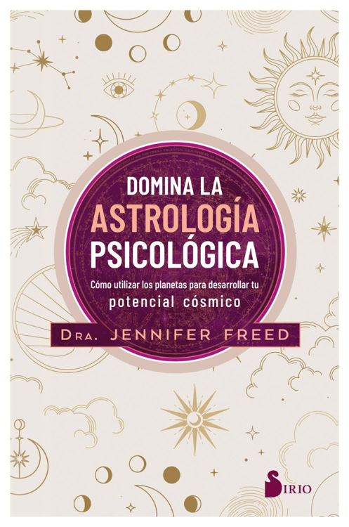 Imagen de DOMINA LA ASTROLOGÍA PSICOLÓGICA / DRA. JENNIFER FREED