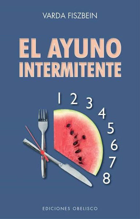 Imagen de EL AYUNO INTERMITENTE / VARDA FISZBEIN